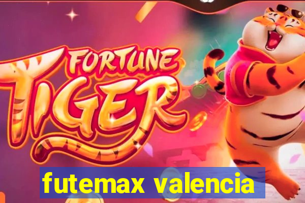 futemax valencia